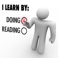 Image result for you learn to do by doing