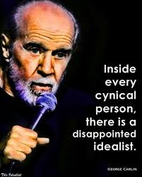 George Carlin, pessimist, pessimism, cynical, idealism, idealist ... via Relatably.com