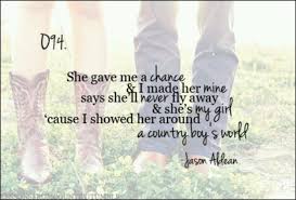 Jason Aldean - Country Boy&#39;s World | Quotes | Pinterest | Jason ... via Relatably.com