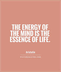 The energy of the mind is the essence of life via Relatably.com