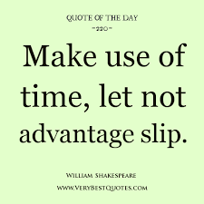 Quote Of The Day: Make use of time - Inspirational Quotes about ... via Relatably.com