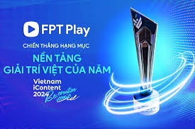 FPT Play thắng lớn tại giải thưởng Vietnam iContent năm đầu tiên