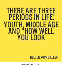 Famous quotes about &#39;Middle Age&#39; - QuotationOf . COM via Relatably.com