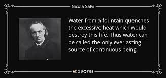 Nicola Salvi quote: Water from a fountain quenches the excessive ... via Relatably.com