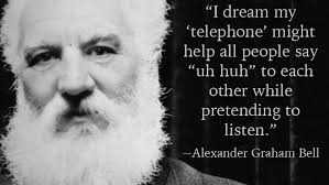 5 Thoughtful Alexander Graham Bell Quotes - Fake Science via Relatably.com