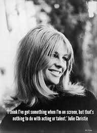 Julie Christie&#39;s quote | Quotes | Pinterest | Julie Christie via Relatably.com