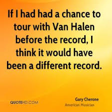 Gary Cherone Quotes | QuoteHD via Relatably.com