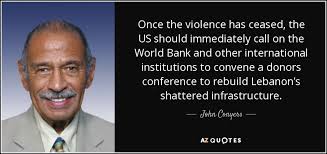 John Conyers quote: Once the violence has ceased, the US should ... via Relatably.com