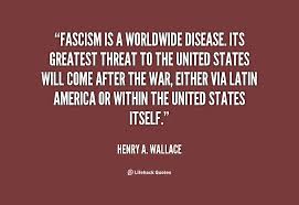 The American Fascist Henry Wallace Quotes. QuotesGram via Relatably.com