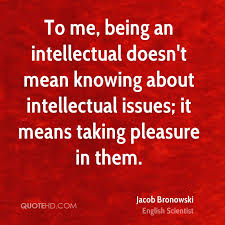 Jacob Bronowski Quotes | QuoteHD via Relatably.com