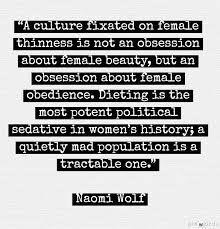 Naomi Wolf, The Beauty Myth: How Images of Beauty are Used Against ... via Relatably.com