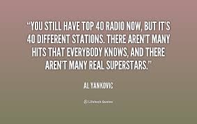 You still have Top 40 radio now, but it&#39;s 40 different stations ... via Relatably.com