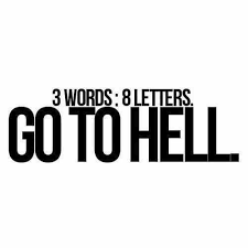 Go to hell I hate that I still love you after all you&#39;ve done ... via Relatably.com