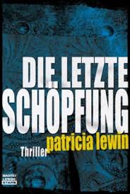 Die letzte Schöpfung von Patricia Lewin bei LovelyBooks (Krimi und ...