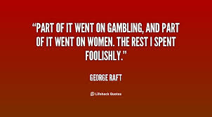 Gambling Quotes About Life. QuotesGram via Relatably.com