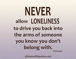 Loneliness Quotes. QuotesGram via Relatably.com