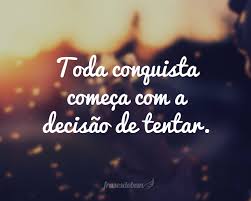 Resultado de imagem para frases de motivaçao