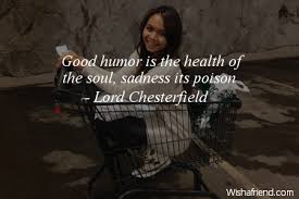 Good humor is the health, Lord Chesterfield Quote via Relatably.com