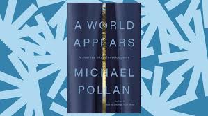 To understand consciousness, Michael Pollan looked at plants, AI and himself