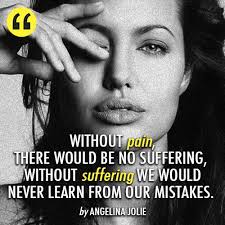 Angelina Jolie Quote (About suffering pain mistakes life ... via Relatably.com