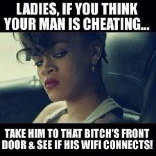 If you think your man is cheating | Funny Pictures, Quotes, Memes ... via Relatably.com