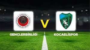 Gençlerbirliği – Kocaelispor Maçı Ne Zaman, Saat Kaçta, Hangi Kanalda?