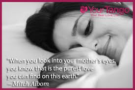 Tell Mom How Much You Love Her: Mother&#39;s Day Quotes | YourTango via Relatably.com