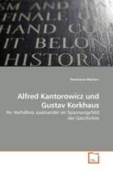 Alfred Kantorowicz und Gustav Korkhaus, Rosemarie Mattern, ISBN ...