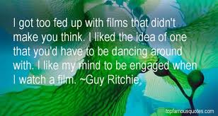 Guy Ritchie quotes: top famous quotes and sayings from Guy Ritchie via Relatably.com