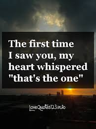 First Time I saw You | Love Quotes - Relationship Inspirational Quotes via Relatably.com