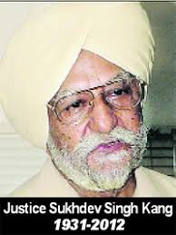 Justice Sukhdev Singh Kang Chandigarh, October 12. A gentleman, who conducted his life with probity that is rare in today&#39;s ... - nat6