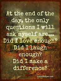 quote &quot;At the end of the day, the only questions I will ask myself ... via Relatably.com