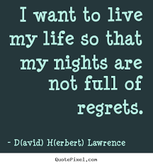 Quotes about life - I want to live my life so that my nights are ... via Relatably.com