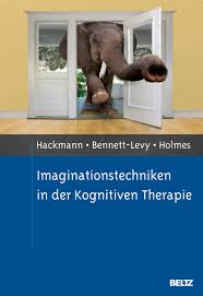 Imaginationstechniken in der Kognitiven Therapie - Ann Hackmann ...