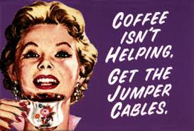 Image result for coffee humor