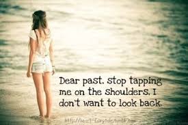 Dear past life quotes quotes quote life past tumblr life lessons ... via Relatably.com