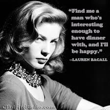 Lauren Bacall Quotes On Fashion. QuotesGram via Relatably.com