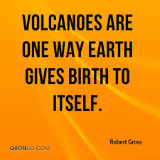 Volcanoes Quotes - Page 1 | QuoteHD via Relatably.com