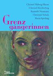 <b>...</b> Christel Keiderling, Ronnith Neumann, <b>Christine Schulz</b>, <b>Maria</b> Sperling - grenzgaengerinnen_gr