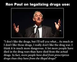 Ron Paul&#39;s Thoughts on the Drug War. It is completely absurd if ... via Relatably.com