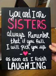 Funny Sister Quotes on Pinterest | Sister Birthday Funny, Little ... via Relatably.com