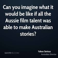 Yahoo Serious Quotes | QuoteHD via Relatably.com