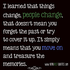 Things change, people change - Moving on and staying strong Quote ... via Relatably.com