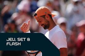 Jeu, Set & Flash : Mpetshi Perricard contre Djokovic d'entrée de jeu à Roland-Garros