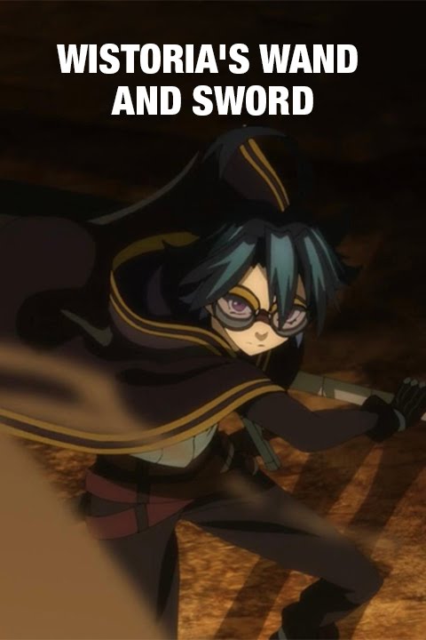 Wistoria Wand and Sword S02