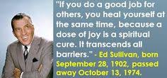 Ed Sullivan Quotes. QuotesGram via Relatably.com