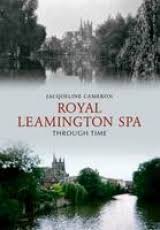 Royal Leamington Spa Through Time, Jacqueline Cameron, ISBN ...