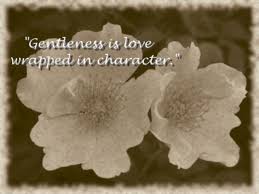 Image result for Image quotes on gentleness
