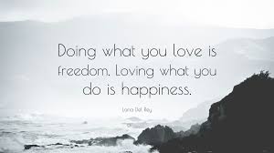 Image result for loving what you do quotes