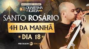 18º Dia do Santo Rosário na Quaresma: Frei Gilson lidera celebração religiosa com abordagem inovadora